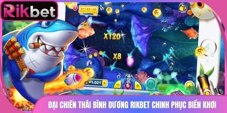 Đại Chiến Thái Bình Dương Rikbet Chinh Phục Biển Khơi 